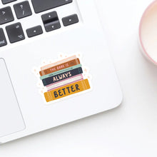 Load image into Gallery viewer, The Book Is Always Better Sticker