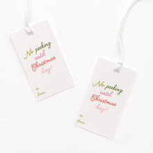 Load image into Gallery viewer, No Peeking Until Christmas Day Gift Tag