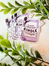 Load image into Gallery viewer, A Reader Without It's Kindle Is A Tragedy E Reader Sticker