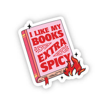 Load image into Gallery viewer, I Like My Books Extra Spicy Sticker