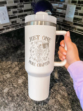 Load image into Gallery viewer, Just One More Chapter Engraved Tumbler