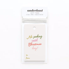 Load image into Gallery viewer, No Peeking Until Christmas Day Gift Tag