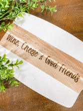 Load image into Gallery viewer, wine cheese and good friends serving board housewarming gift
