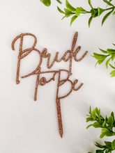 Load image into Gallery viewer, Bride To Be Cake Topper