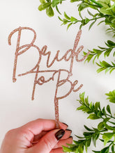 Load image into Gallery viewer, Bride To Be Cake Topper