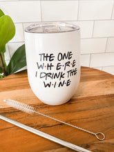 Load image into Gallery viewer, where i drink wine tumbler