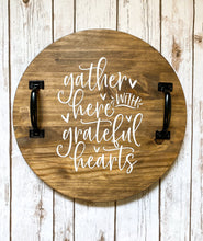 Load image into Gallery viewer, Gather With Grateful Kitchen Tray