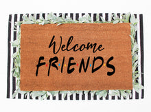 Load image into Gallery viewer, welcome friends doormat