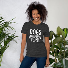 Load image into Gallery viewer, Dogs Are My Favorite Kind Of People Shirt