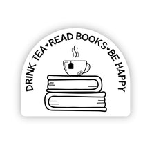 Load image into Gallery viewer, Drink Tea Read Books Sticker
