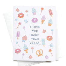 Load image into Gallery viewer, i love you more than carbs anniversary card
