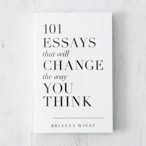 101 essays that will change the way you think book