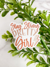Load image into Gallery viewer, Stay Strong Pretty Girl Sticker
