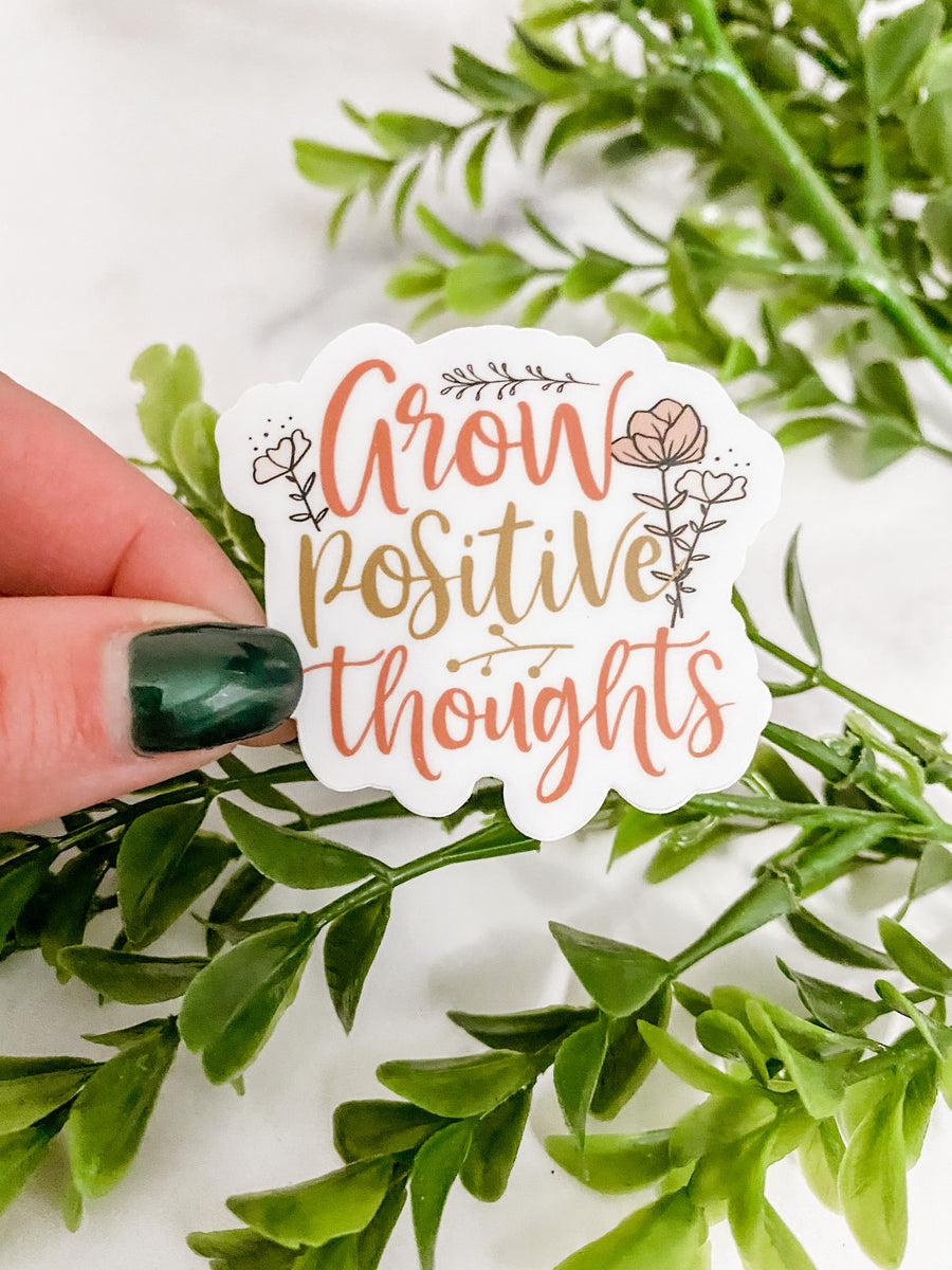 Grow Positive Thoughts Sticker – Amber Christi Design