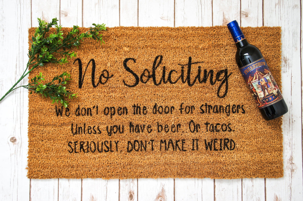no soliciting unless you have tacos and beer doormat