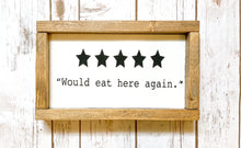 Load image into Gallery viewer, would eat here again funny kitchen sign
