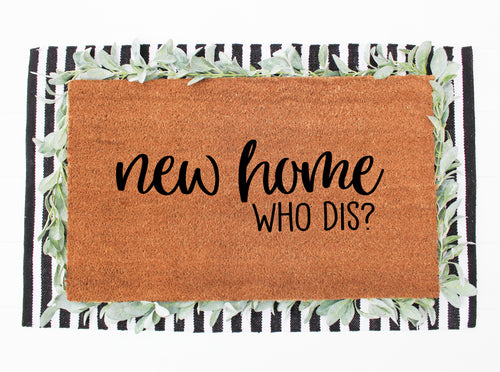 new home who dis doormat