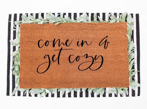 come in and get cozy doormat