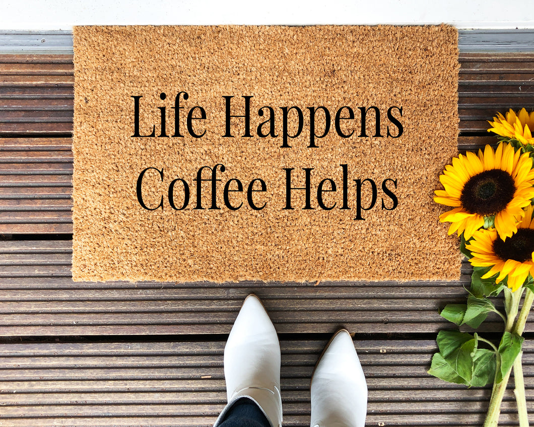 life happens coffee helps doormat